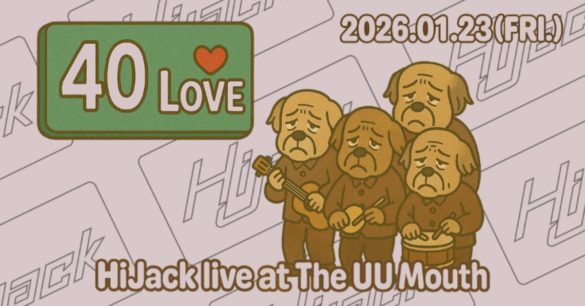 HiJack <40 LOVE> 演唱會