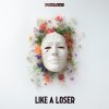 (LIKE) A LOSER