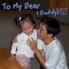 To My Dear (Daddy)🐻